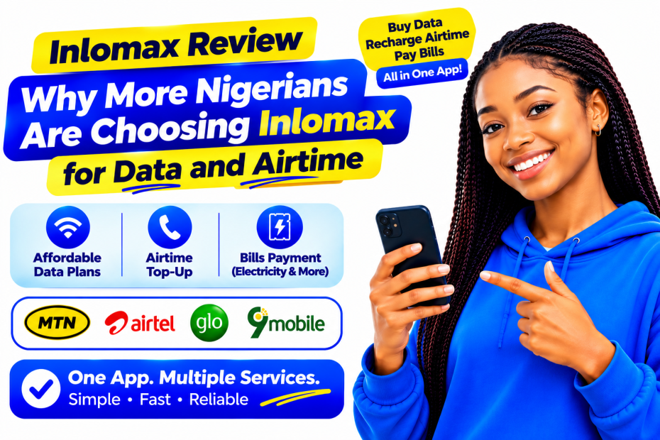 Why More Nigerians Are Choosing Inlomax for Data and Airtime
